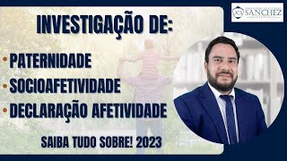 Investigação de paternidade socioafetividade declaração afetividade Saiba tudo sobre 2023 [upl. by Lipcombe169]