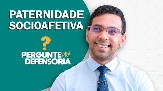 Paternidade socioafetiva O que é Como fazer o reconhecimento [upl. by Hofstetter]